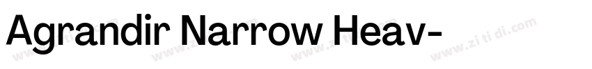 Agrandir Narrow Heav字体转换 Agrandir Narrow Heav字体转换
